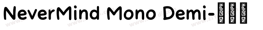 NeverMind Mono Demi字体转换 NeverMind Mono Demi字体转换